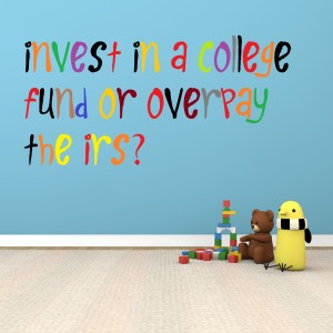 College Fund or IRS?
